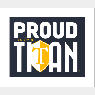 Proud to be a Titan Posters and Art